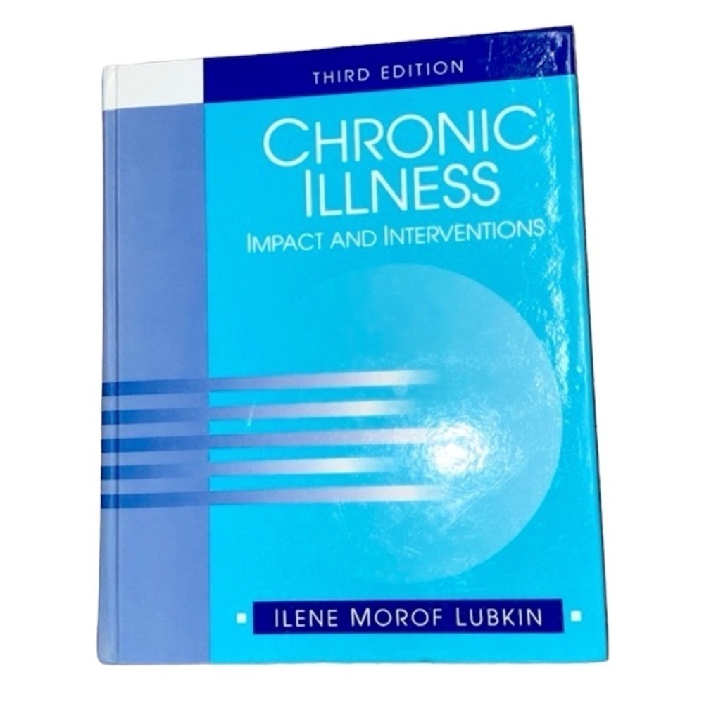 Chronic Illness Impact & Intervention Third Edition  by Irene Morof Lubkin